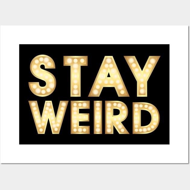 Stay Weird Vintage Light Wall Art by chelbi_mar